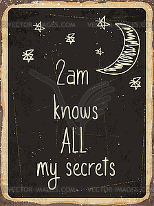 Retro metal sign  2am knows all my secrets  - color vector clipart