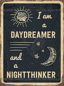 Retro metal sign  I am daydreamer and nighttinker  - vector clipart