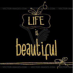 Beautiful quote with golden glittering details - vector image