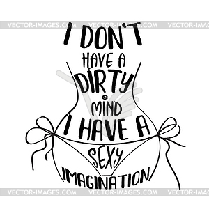 Funny quote about dirty mind - vector clipart