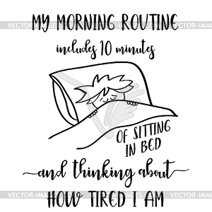 Funny quote about morning routine - vector image