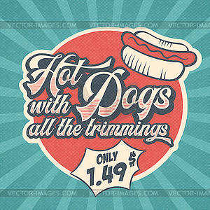 Retro advertising restaurant sign for hot dogs. - vector clipart