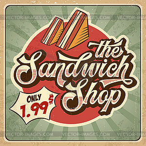 Retro advertising restaurant sign for sandwich shop - vector clipart
