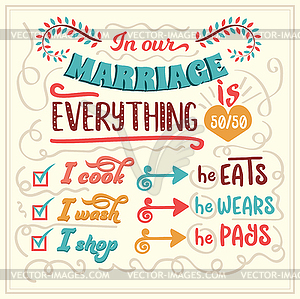 In our marriage, everything is 50/50. Funny - royalty-free vector image