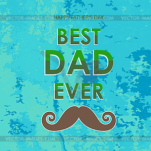 Best Dad Poster. Happy Fathers Day Design - vector clipart