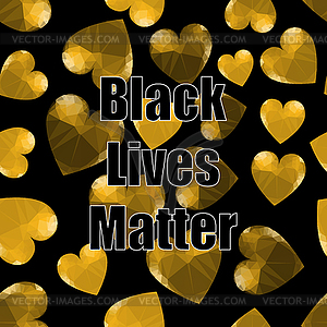 Black Lives Matter Banner with Hearts for Protest - vector clipart