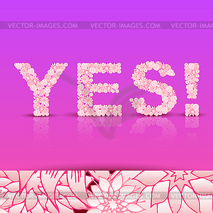 Yes word made of bright flowers - vector image