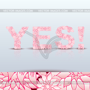 Yes word made of bright flowers - vector clip art