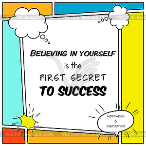 Believing in yourself is first secret to success. - vector clipart