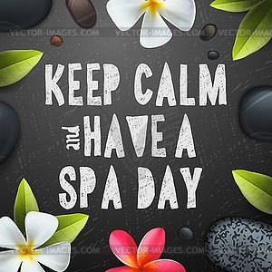 Keep calm have Spa day - vector image