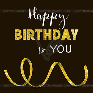 Birthday card with golden ribbon with glitter - vector clipart