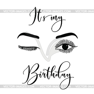 It`s Its my birthday day Quote Print - vector clipart