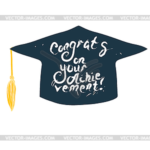 Graduate Cap, Congratulatory For Graduation of - vector EPS clipart