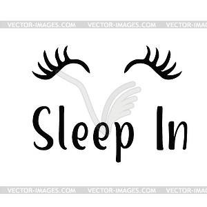 They sleep Quote Print Sleep - vector EPS clipart