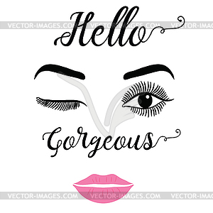 They sleep Quote Print Hello Gorgeous - vector clipart