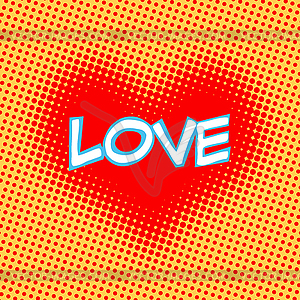 Love red heart inscription retro style pop art - color vector clipart