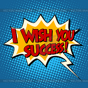 I wish you success explosion bubble retro comic boo - vector image