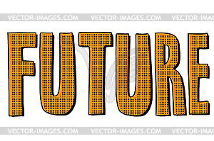 Будущее слово, текстовая надпись - изображение в векторном виде