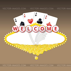 Welcome sign with four aces playing cards and heap - vector clip art