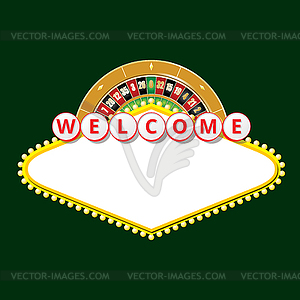 Welcome sign with roulette wheel - vector image