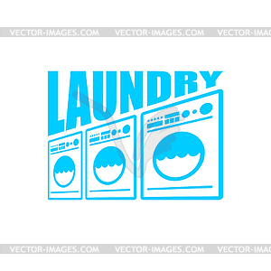 Laundry sign. washhouse logo. washing house icon. - vector image