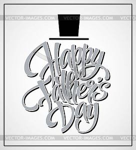 Happy Fathers Day. Hand lettering card - vector clip art
