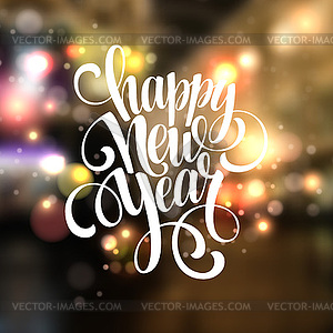 New Year, Handwritten Typography over blurred - vector image