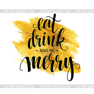 Poster lettering Eat drink and be merry - royalty-free vector clipart