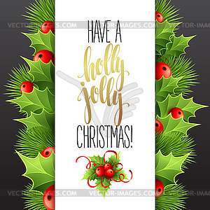 Have holly jolly Christmas. Lettering - vector image