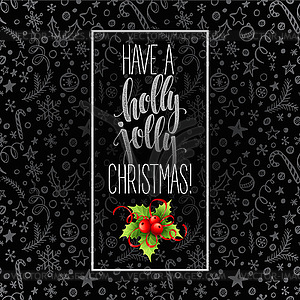 Have holly jolly Christmas. Lettering - vector clipart