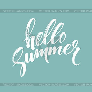 Brush lettering composition.Phrase Hello Summer - vector image
