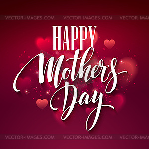 Happy Mothers Day lettering. Handmade calligraphy - vector image