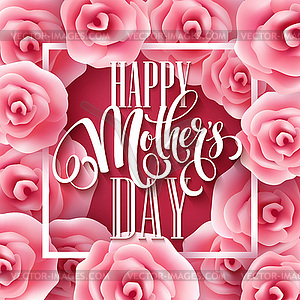 Happy Mothers Day lettering. Mothers day greeting - vector clipart