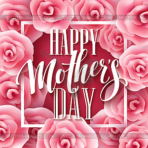 Happy Mothers Day lettering. Mothers day greeting - vector image