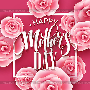 Happy Mothers Day lettering. Mothers day greeting - vector clipart