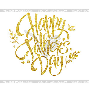 Fathers Day Golden Lettering card. calligraphy - vector image