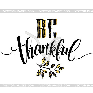 Eat, drink and be thankful inscription, thanksgivin - vector clip art