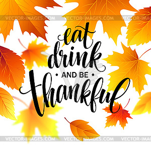 Ешь, пей и быть благодарными надпись, thanksgivin - векторный дизайн