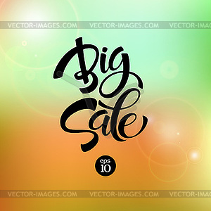 Big Sale Inscription. Calligraphy. Lettering - vector clip art