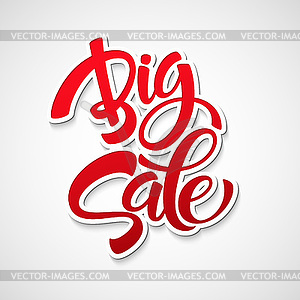 Big Sale Inscription. Calligraphy. Lettering - vector image