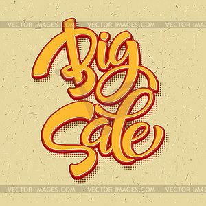 Big Sale Inscription. Calligraphy. Lettering - vector image