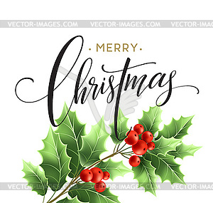 Merry Christmas lettering card with holly - vector image