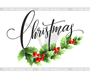 Merry Christmas lettering card with holly - vector clipart