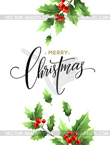 Merry Christmas lettering card with holly - vector image