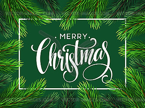 Christmas Tree Branches Border with handwriting - vector clipart