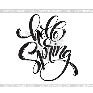 Hello Spring phrase lettering. calligraphy - vector clipart