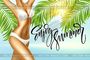 Enjoy summer handwriting. Girl in bikini against - vector clip art