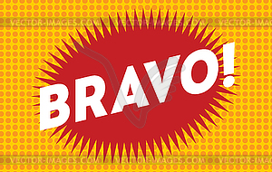 Bravo text on classic pop art design - vector image