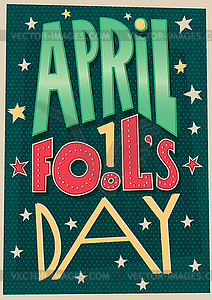 1 апреля Плакат «День дураков» - изображение в векторе