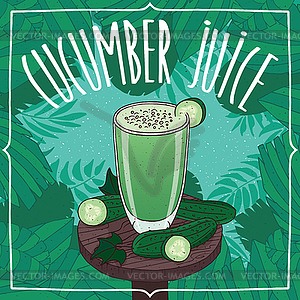 Fresh cucumber juice in glass with ripe fruits - vector image